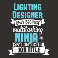 Lighting Designer T Shirt Multitasking Ninja Funny Job Title Champion Hoodie | Artistshot