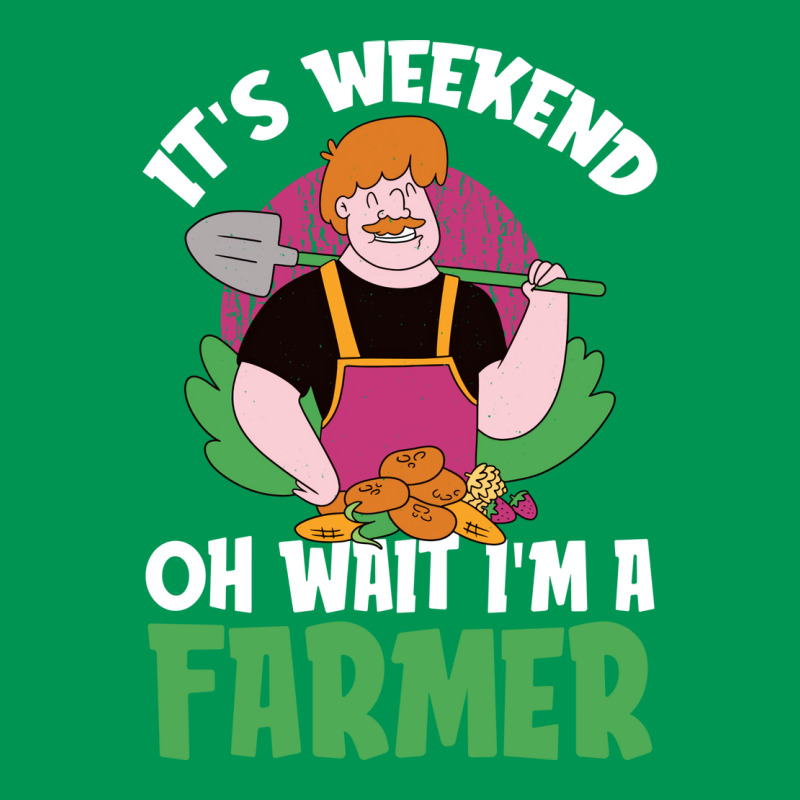 Its Weekend Oh Wait Im A Farmer Farm Farmer In Training Classic T-shirt by bobirnienu | Artistshot