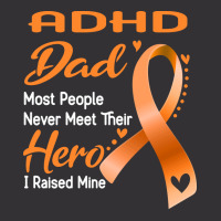 Adhd Dad Most People Never Meet Their Hero I Raised Mine Gift Vintage Hoodie And Short Set | Artistshot