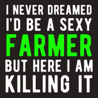 Proud Farmer Agriculture Farming Farm Humor Tank Top | Artistshot