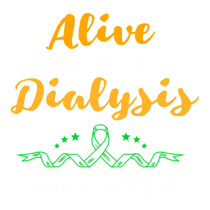 Alive Because Of Dialysis Kidney Disease Awareness Youth Tee by DonnaSchennum1234 | Artistshot