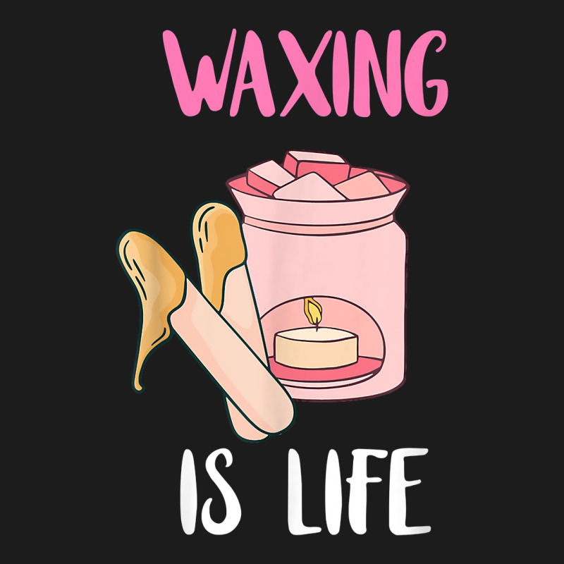 Waxing Is Life Beauty Salon Esthetician Waxologist Skin Care T Shirt Hoodie & Jogger Set | Artistshot