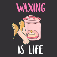 Waxing Is Life Beauty Salon Esthetician Waxologist Skin Care T Shirt Vintage Hoodie And Short Set | Artistshot