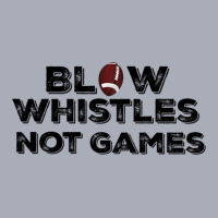 Blow Whistles Not Games 2 Tank Dress | Artistshot