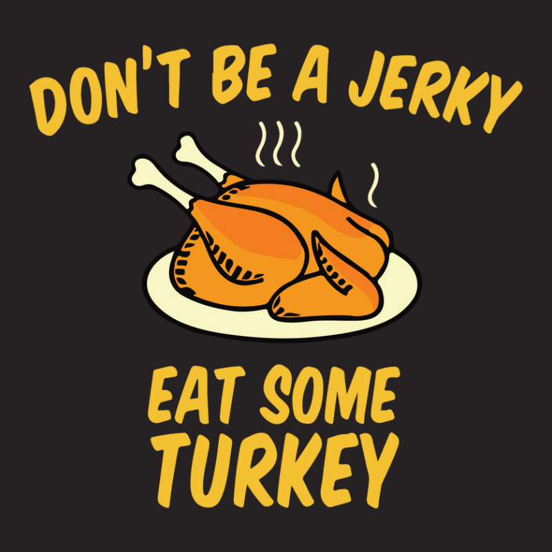 Don't Be A Jerky Eat Some Turkey Vintage Cap | Artistshot