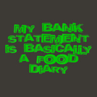 My Bank Statement Is Basically A Food Diary Bucket Hat | Artistshot