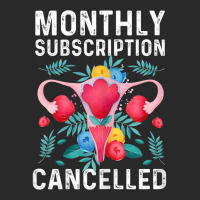 Womens Monthly Subscription Cancelled Hysterectomy Cervix Surgery T Sh Toddler T-shirt | Artistshot