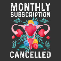 Womens Monthly Subscription Cancelled Hysterectomy Cervix Surgery T Sh Baby Bodysuit | Artistshot