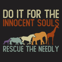 Do It For The Innocent Souls Rescue The Needly Animal Rights T-shirt | Artistshot