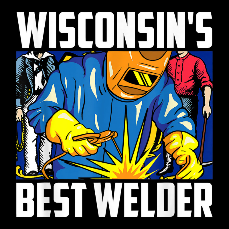 Wisconsin's Best Welder Ironworker Ironsmith Welding T Shirt Cropped Sweater by kamrynshut8 | Artistshot