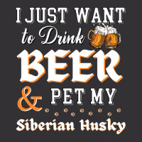 I Just Want To Drink Beer And Pet My Siberian Husky Trending Vintage Hoodie | Artistshot