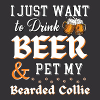 I Just Want To Drink Beer And Pet My Bearded Collie Funny Vintage Hoodie And Short Set | Artistshot