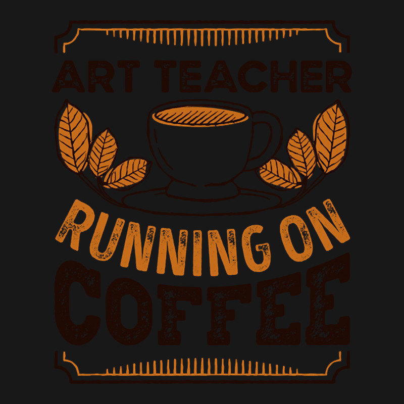 Trending Art Teacher Running On Coffee Caffeine Gift Flannel Shirt | Artistshot