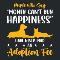 Money Cant Buy Happiness Never Paid Adoption Fee Love Crewneck Sweatshirt | Artistshot