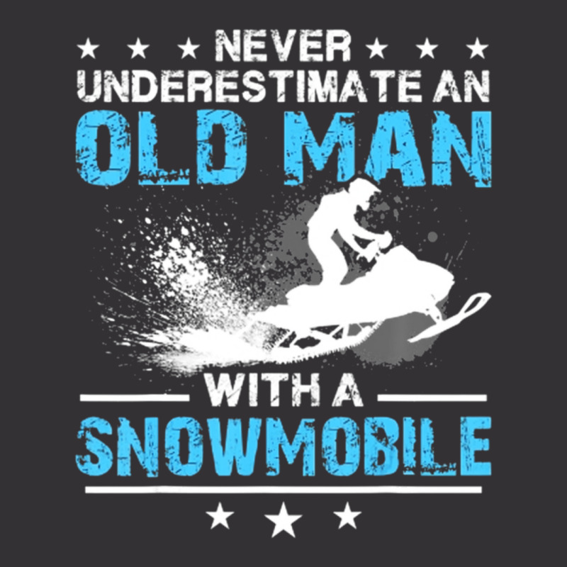 Limited Edition Never Underestimate An Old Man With A Snowmobile Vintage Hoodie | Artistshot