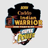 Caddo Native American Indian Born With Super Power Tumblr Exclusive T-shirt | Artistshot