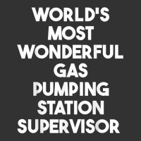 World's Most Wonderful Gas Pumping Station Supervisor T Shirt Baby Bodysuit | Artistshot