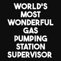 World's Most Wonderful Gas Pumping Station Supervisor T Shirt Crop Top | Artistshot