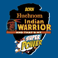 Huchnom Native American Indian Born With Super Power Vintage Classic T-shirt | Artistshot