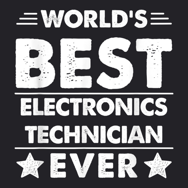 World's Best Electronics Technician Ever T Shirt Youth Tee by hoasantiaz | Artistshot