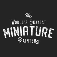 The World's Okayest Miniature Painter Wargaming And Tabletop Rpg Essen 3/4 Sleeve Shirt | Artistshot