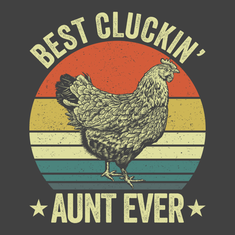 Best Cluckin Aunt Ever Cool Vintage T-Shirt by appaihgjecio | Artistshot