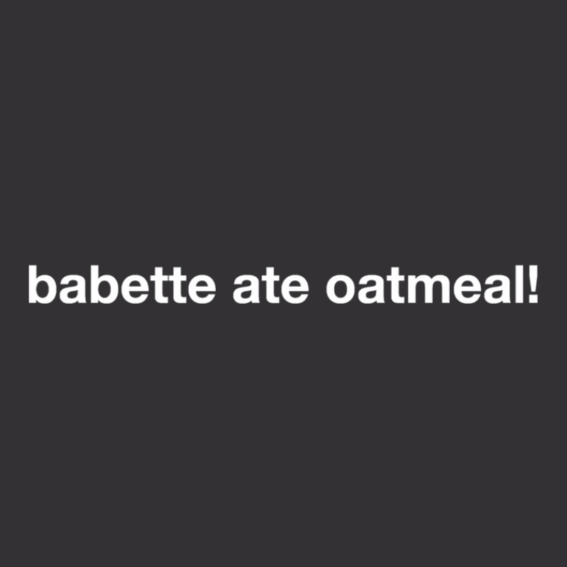 Babette Ate Oatmeal! Vintage Short | Artistshot