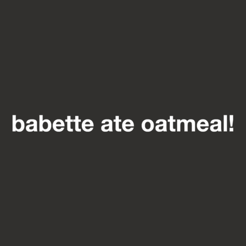 Babette Ate Oatmeal! Champion Hoodie | Artistshot