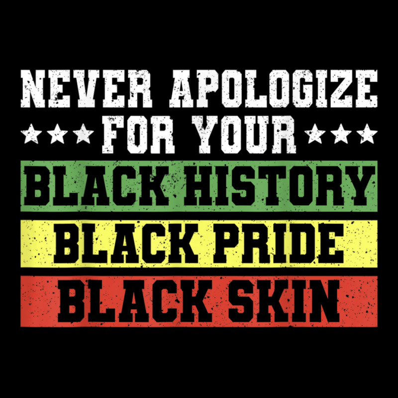 Never Apologize For Your Black History Pride Skin T Shirt Fleece Short | Artistshot