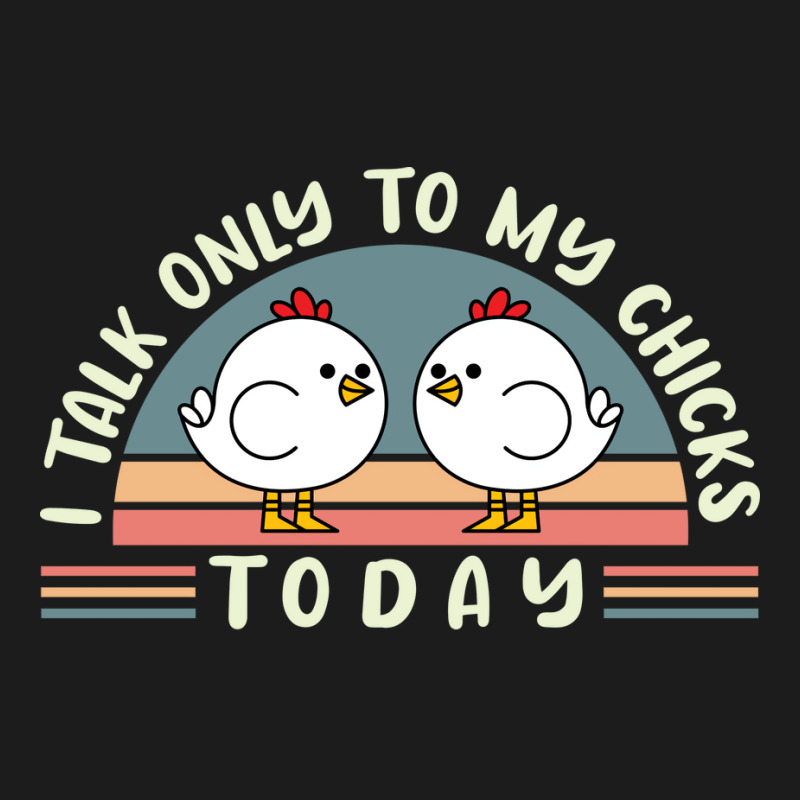 Funny Farmer Pet I Talk Only To My Chicks Today Chickens Travel Hoodie & Jogger Set | Artistshot