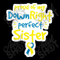 Proud Of My Down Right Perfect Sister Down Syndrome Awareness Pocket T-shirt | Artistshot