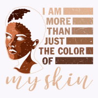 I Am More That Just The Color Of My Skin Black Woman African American Tank Top | Artistshot