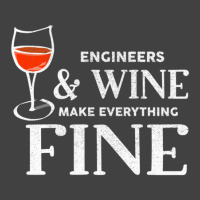 Engineers And Wine Make Everything Fine  For Engineer Vintage T-shirt | Artistshot