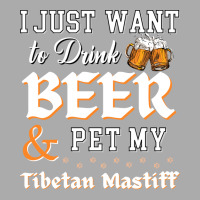 I Just Want To Drink Beer And Pet My Tibetan Mastiff Yellow T-shirt | Artistshot