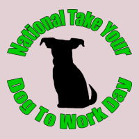 National Take Your Dog To Work Day Quote Ladies Fitted T-shirt | Artistshot