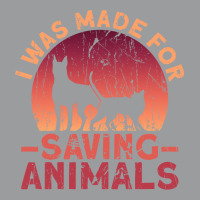 I Was Made For Saving Animals Animal Rights Activist Animal Classic T-shirt | Artistshot