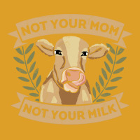 Not Your Mom Not Your Milk Animal Rights Rescue Yellow T-shirt | Artistshot