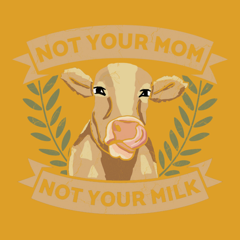 Not Your Mom Not Your Milk Animal Rights Rescue Yellow T-Shirt by tiffeosongoc | Artistshot