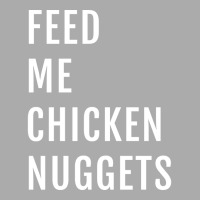 Feed Me Chicken Nuggets Hippie T-shirt | Artistshot