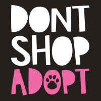 Dont Shop Adopt Trending Tank Top | Artistshot