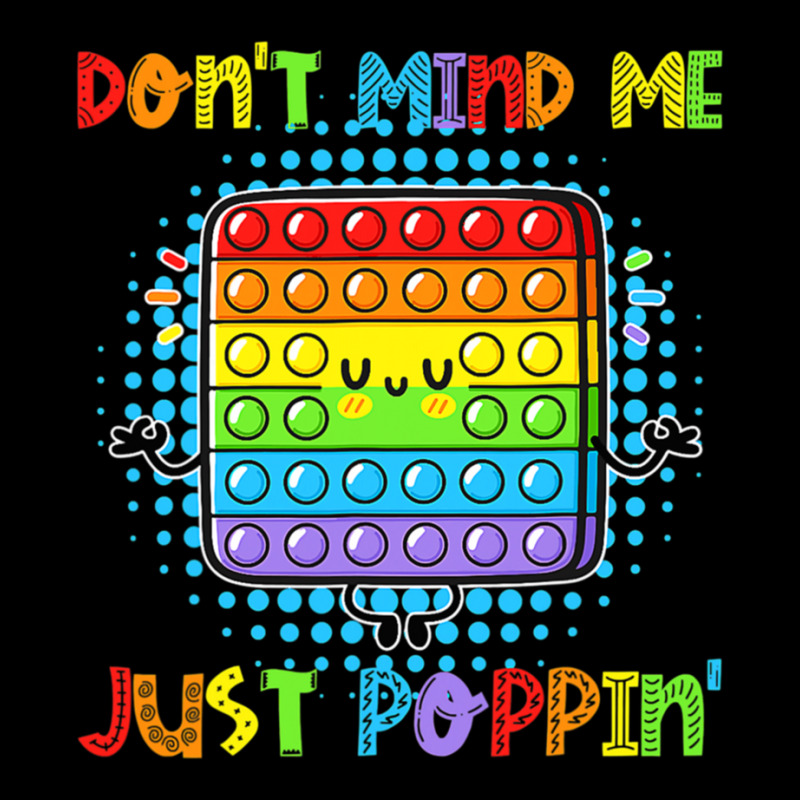 Don't Mind Me Just Poppin' Funny Pop It Game Fidget Toy Pocket T-shirt | Artistshot