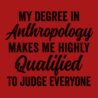 My Degree In Anthropology Makes Me Highly Qualified To Judge Everyone Hoodie & Jogger Set | Artistshot