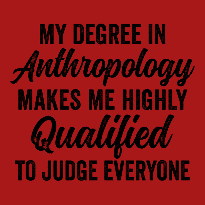 My Degree In Anthropology Makes Me Highly Qualified To Judge Everyone Hoodie & Jogger set by geruteoxla0 | Artistshot