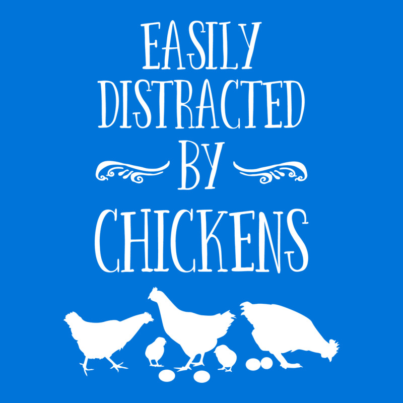 Chicken Easily Distracted By Chickens Graphic T-shirt by ravadadanine2 | Artistshot