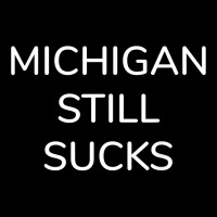 Michigan Still Sucks Ls Long Sleeve Tshirt Tee V-neck Tee | Artistshot