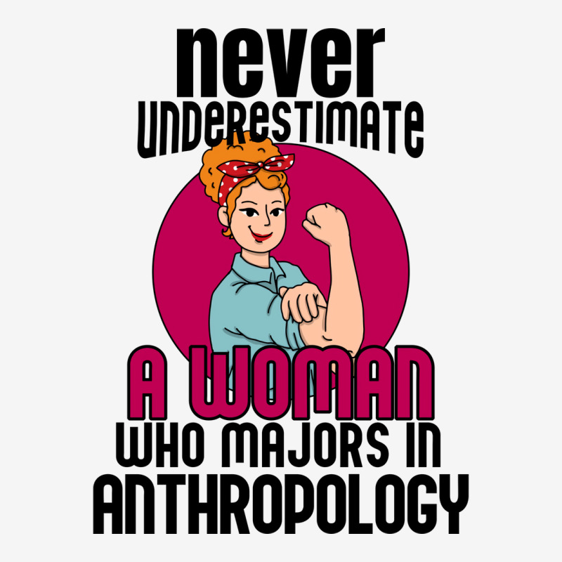 Never Underestimate Woman Anthropology Aesthetic Camper Cup | Artistshot