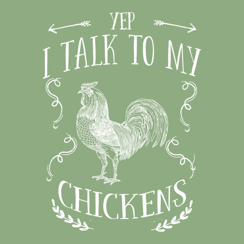 Chicken Yep I Talk To My Chickens Graphic T-shirt | Artistshot