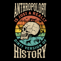 Anthropology Anthropologist Dirty Version Of Histury Funny Nature Maternity Scoop Neck T-shirt | Artistshot