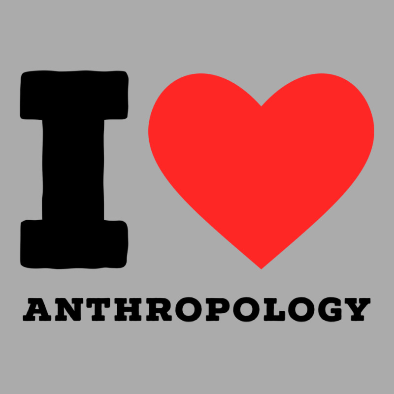 I Love Anthropology Aesthetic T-shirt | Artistshot