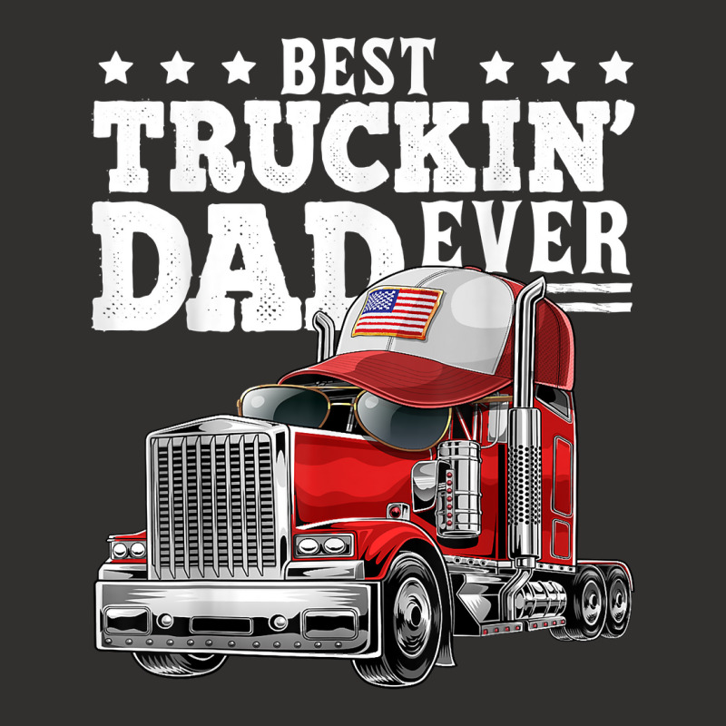 Best Truckin Dad Ever Big Rig Trucker Father's Day Gift Men T Shirt Champion Hoodie by delredske | Artistshot